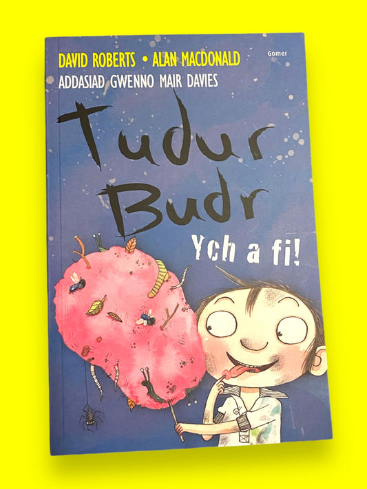 Llyfr Tudur Budr Ych a Fi!